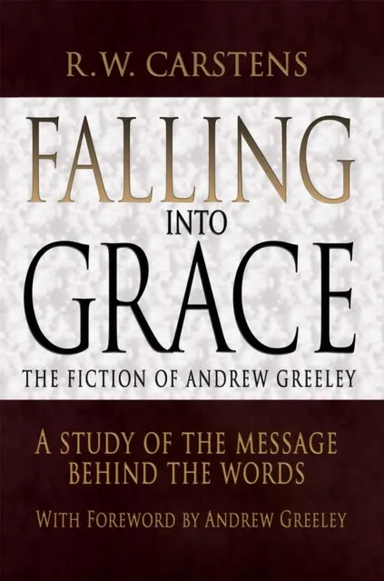 Falling into Grace: the Fiction of Andrew Greeley