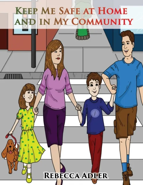 Keep Me Safe At Home And In My Community