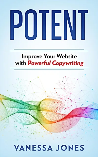 Potent: Improve Your Website with Powerful Copywriting