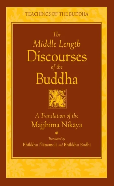 Middle Length Discourses of the Buddha