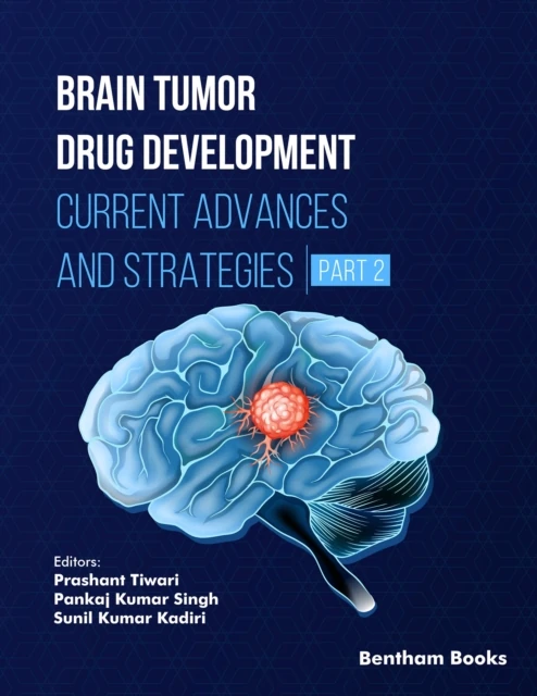 Brain Tumor Drug Development: Current Advances and Strategies (Part 2)