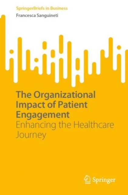 Organizational Impact of Patient Engagement