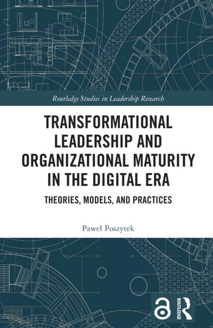 Transformational Leadership and Organizational Maturity in the Digital Era