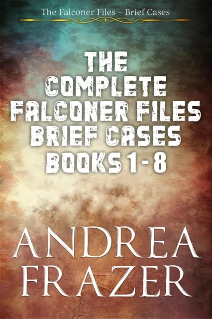 Complete Falconer Files Brief Cases Books 1 - 8