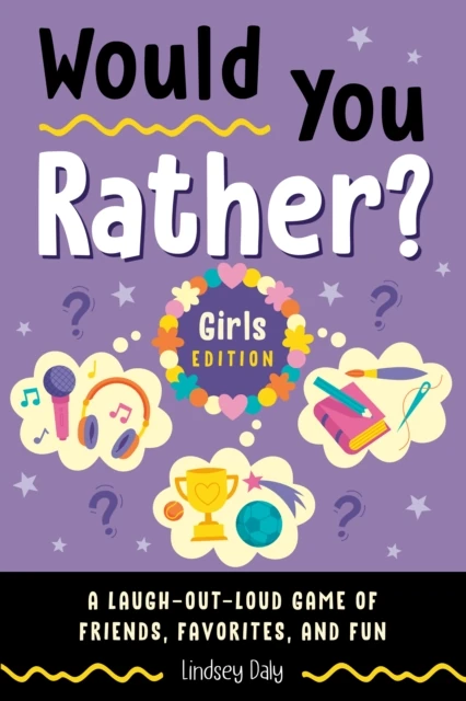 Would You Rather? Girls Edition