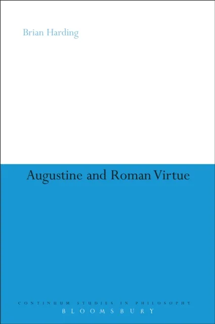Augustine and Roman Virtue