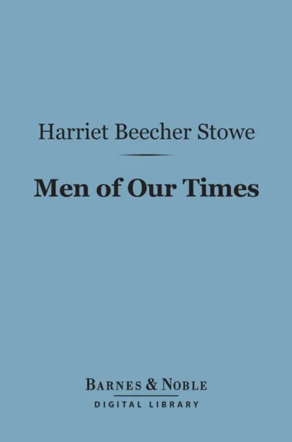 Men of Our Times (Barnes & Noble Digital Library)