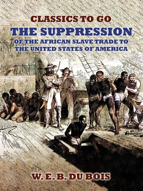 Suppression Of The African Slave Trade To The United States Of America