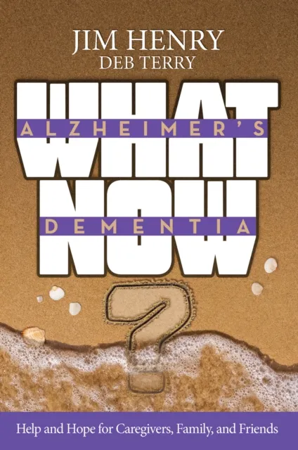 Alzheimer's. Dementia What Now?