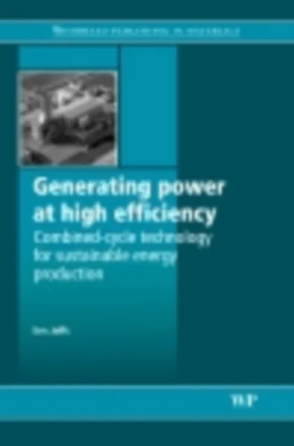 Generating Power at High Efficiency