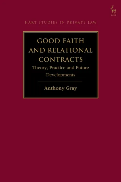 Good Faith and Relational Contracts, Volume 1