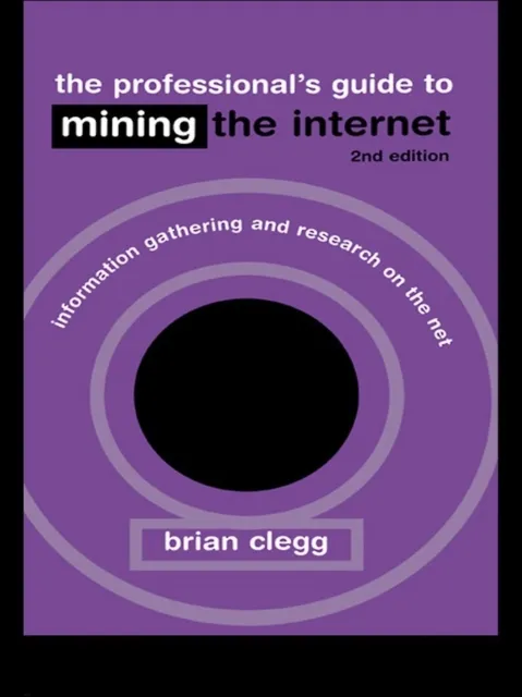 Professional's Guide to Mining the Internet