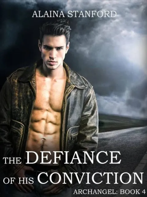 Defiance of His Conviction, Archangel Book 4