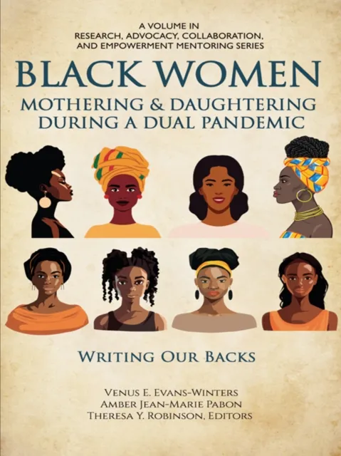 Black Women Mothering & Daughtering During a Dual Pandemic