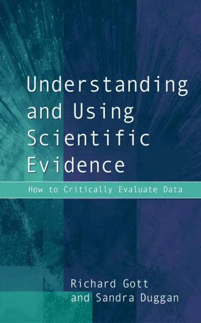 Understanding and Using Scientific Evidence