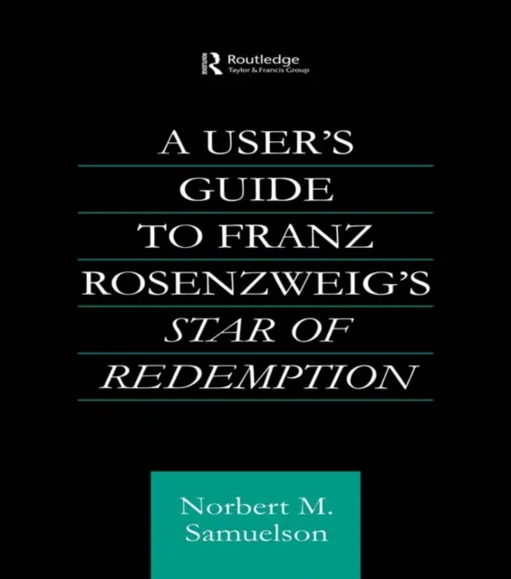 User's Guide to Franz Rosenzweig's Star of Redemption
