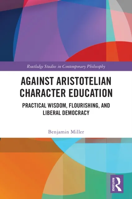 Against Aristotelian Character Education