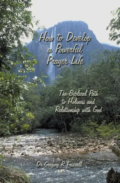 How to Develop a Powerful Prayer Life