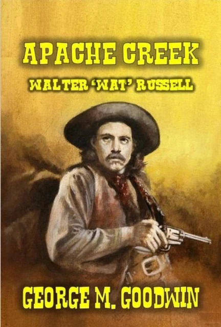 Apache Creek - Walter 'Wat' Russell