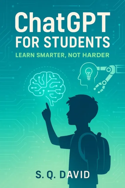 ChatGPT for Students: Learn Smarter, Not Harder