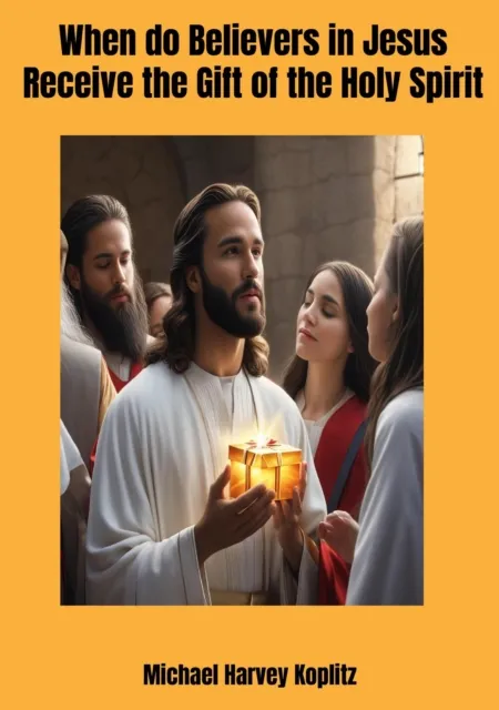 When do Believers in Jesus Receive the Holy Spirit