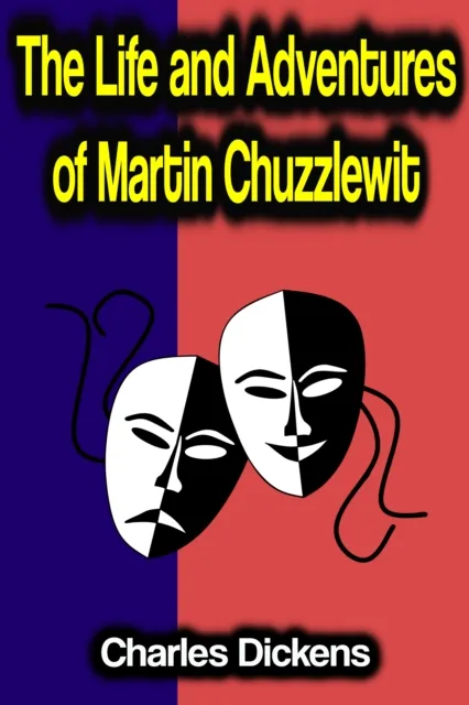 Life and Adventures of Martin Chuzzlewit