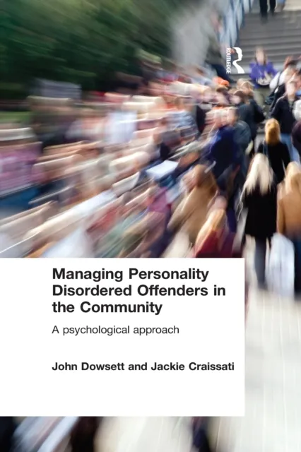 Managing Personality Disordered Offenders in the Community