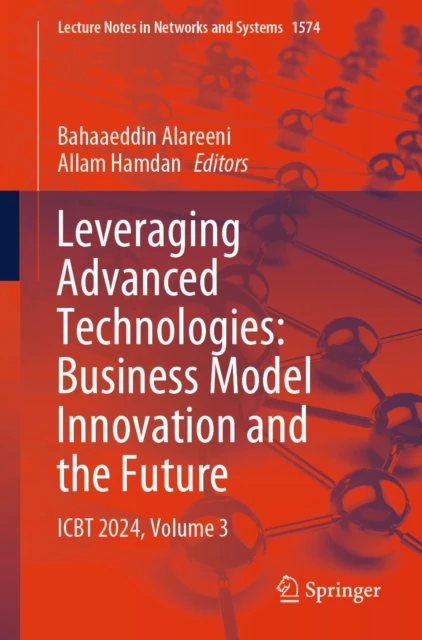 Leveraging Advanced Technologies: Business Model Innovation and the Future