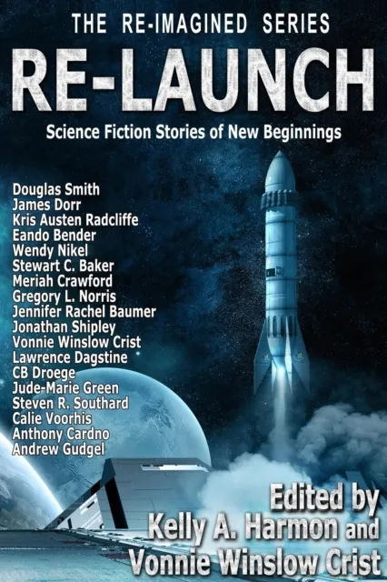 Re-Launch: Science Fiction Stories of New Beginnings