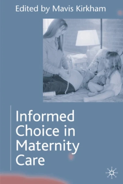 Informed Choice in Maternity Care