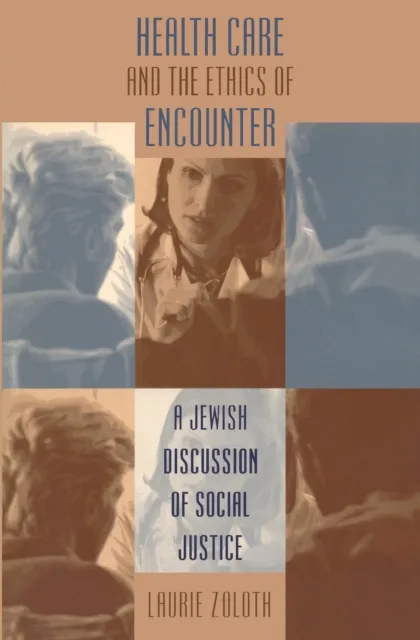 Health Care and the Ethics of Encounter