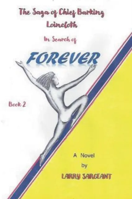 Saga of Chief Barking Loincloth: Book 2