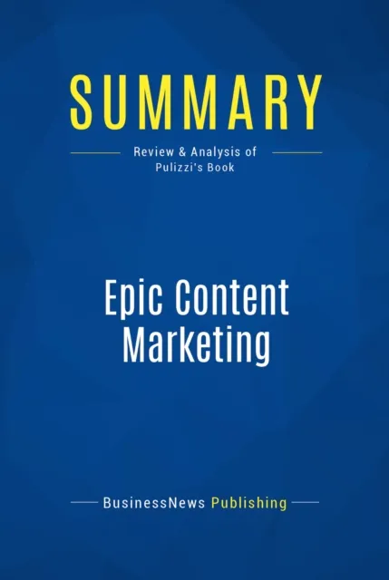 Summary: Epic Content Marketing