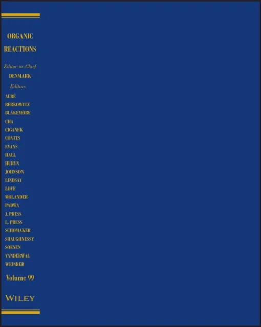 Organic Reactions, Volume 99