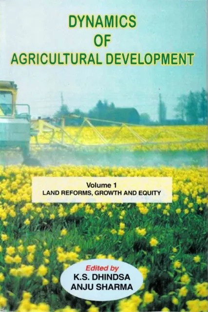 Dynamics of Agricultural Development: Land Reforms, Growth and Equity