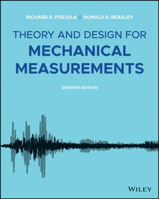 Theory and Design for Mechanical Measurements