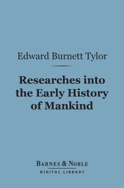 Researches into the Early History of Mankind (Barnes & Noble Digital Library)