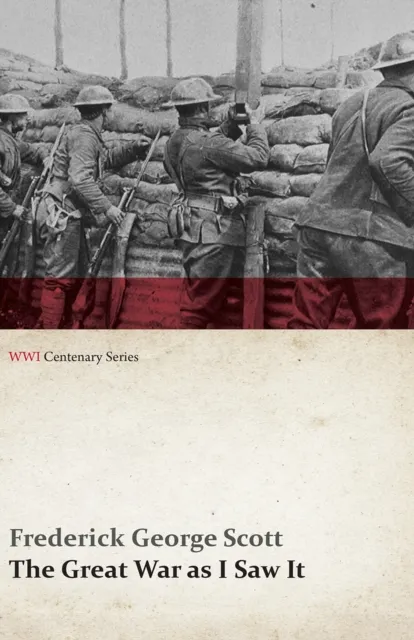 Great War as I Saw It (WWI Centenary Series)