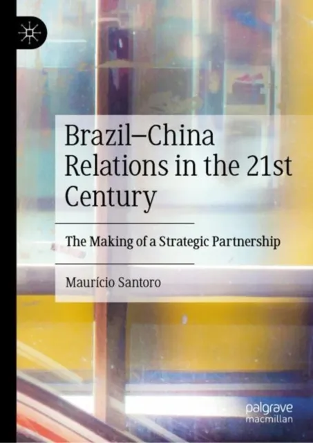 Brazil-China Relations in the 21st Century