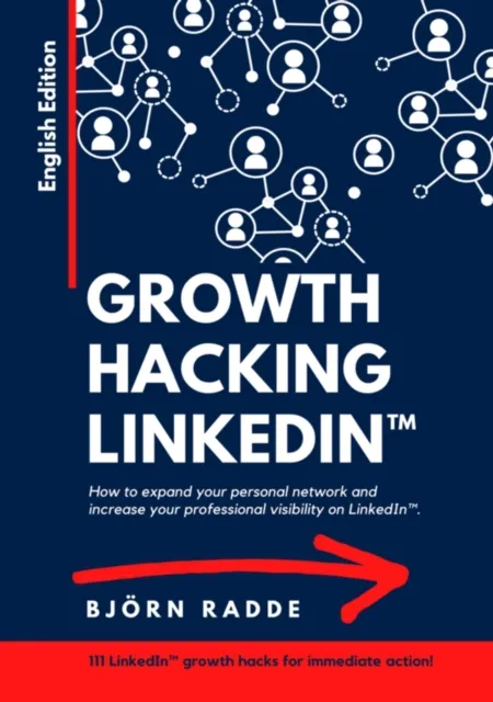 Growth Hacking LinkedIn(TM)