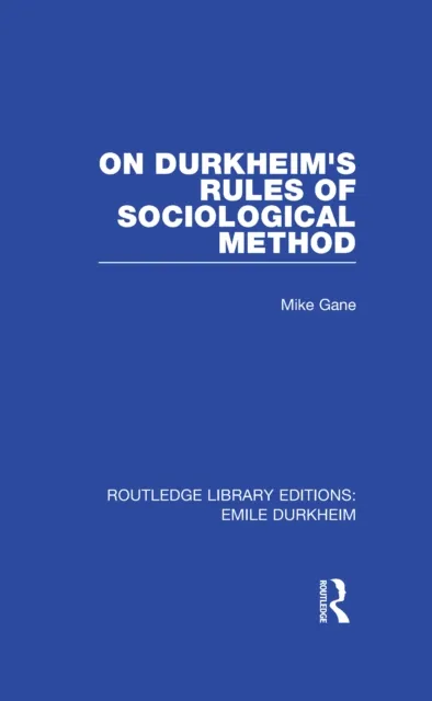 On Durkheim's Rules of Sociological Method