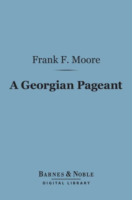 Georgian Pageant (Barnes & Noble Digital Library)