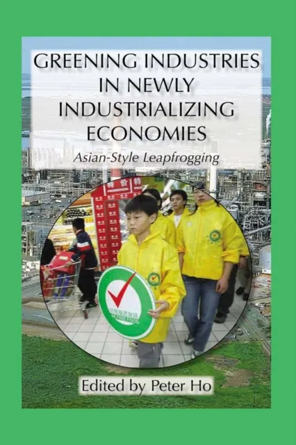 Greening Industries in Newly Industrializing Economies