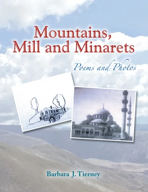Mountains, Mill and Minarets