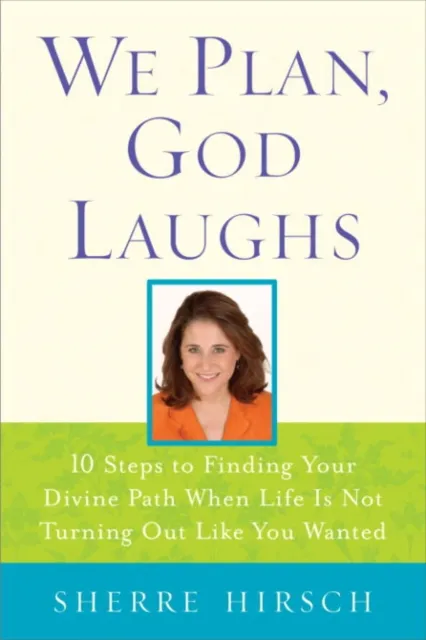 We Plan, God Laughs