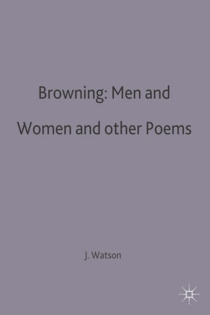 Browning: Men and Women and other Poems