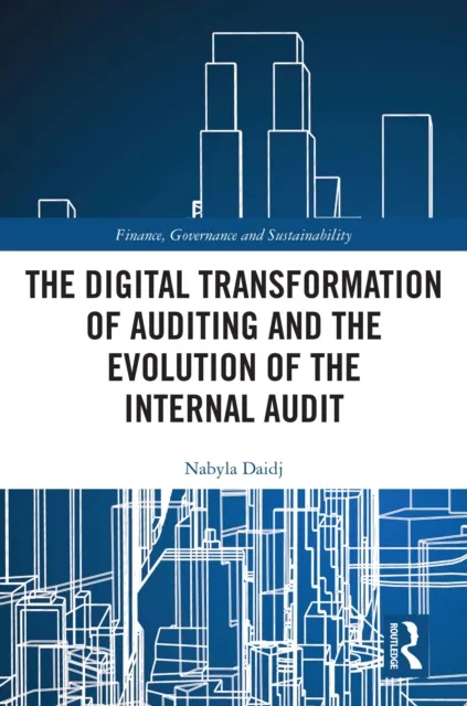Digital Transformation of Auditing and the Evolution of the Internal Audit