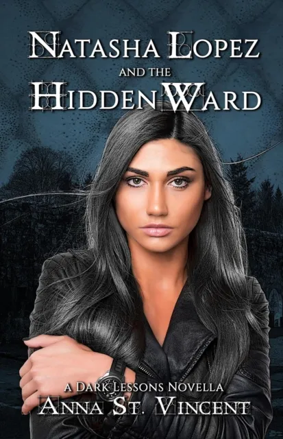 Natasha Lopez and the Hidden Ward