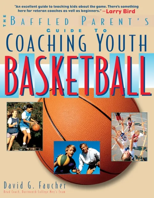 Baffled Parent's Guide to Coaching Youth Basketball