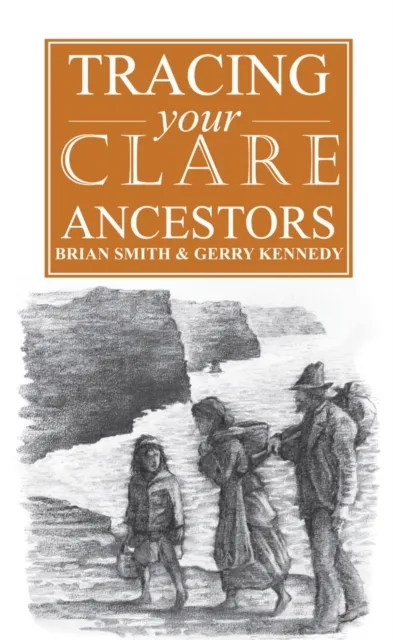 A Guide to Tracing your Clare Ancestors